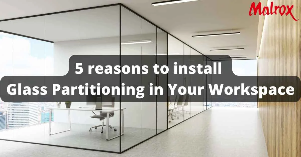 Office promoting the benefits of glass partitioning.